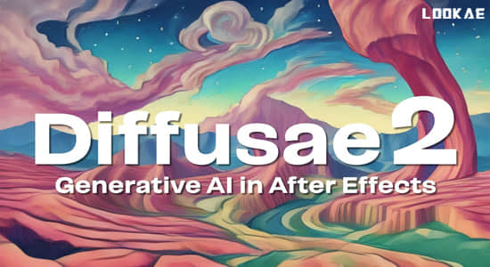 AE插件-引用AI人工智能生成个性化视频特效 Diffusae 2.0.2 Win-精品资源站