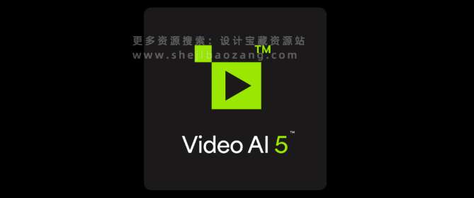 Topaz Video AI 5.1.4汉化版AI视频修复增强放大神器支持Win/Mac