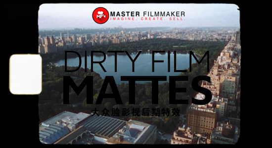 4K视频素材-40个电影胶片灼烧噪点刮痕闪烁边框遮罩动画 Master Filmmaker – Dirty Film Mattes Pro-精品资源站