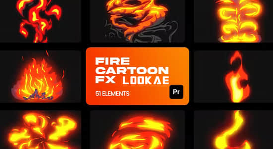 PR脚本-51组手绘动漫卡通火焰燃烧爆炸MG动画预设 Fire Cartoon VFX for Premiere Pro-精品资源站