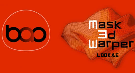 AE插件-三维模型遮罩扭曲变形工具 BAO Mask 3D Warper V1.6.2 + 使用教程-精品资源站