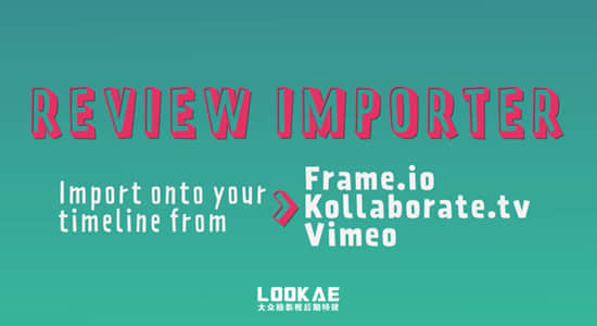 AE脚本-将视频社交媒体网站评论直接导入AE软件中 Review Importer v01.03-精品资源站