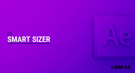AE脚本-快速适配图层缩放工具 Smart Sizer v1.1-精品资源站