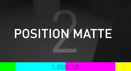 三维通道蒙板合成控制AE插件 Position Matte v2.3 Mac/Win-精品资源站
