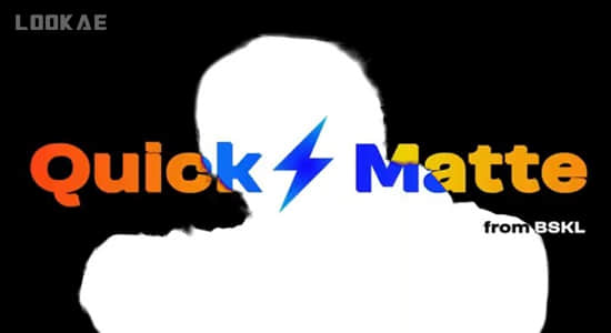 人工智能快速自动遮罩抠像背景清除AE插件 Quick Matte V1.0 Win-精品资源站