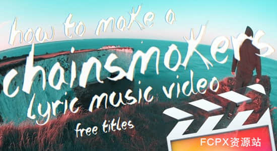 FCPX插件：25种漂浮抖动标题字幕歌词动画 Chainsmokers Titles + 使用教程-精品资源站