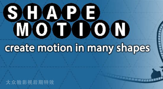 AE脚本-轻松创建各种图形运动路径动画 Shape Motion v1.2.1 + 使用教程-精品资源站