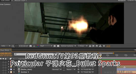 RGTV第93期AE教程：Particular 子弹火花_Bullet Sparks-精品资源站