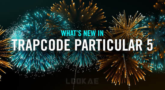 Particular 5 /Looks 5 /Colorista 5 插件新功能介绍视频教程-精品资源站