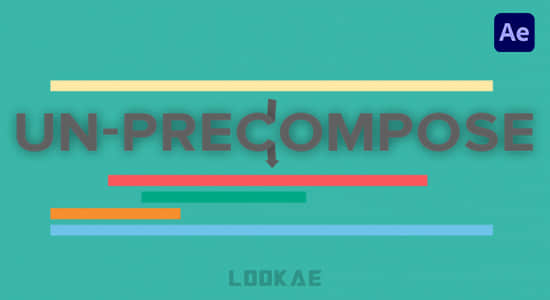 AE插件-预合成解除取消提取工具 Un-PreCompose V1.1.4 Win/Mac-精品资源站