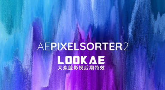 中文汉化AE/PR插件-像素方向拉伸撕裂分离特效AE Pixel Sorter 2.2.2 Win/Mac-精品资源站