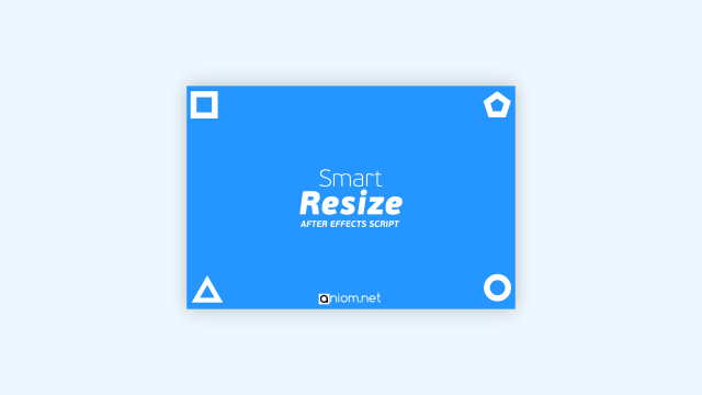 AE脚本-智能调整修改合成画布分辨率大小 Smart Resize 1.0 + 使用教程