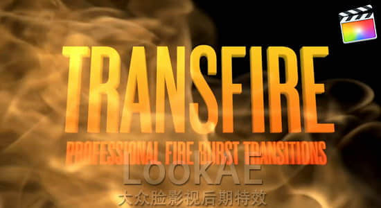 FCPX转场插件：30种燃烧火焰转场动画 TransFire-精品资源站