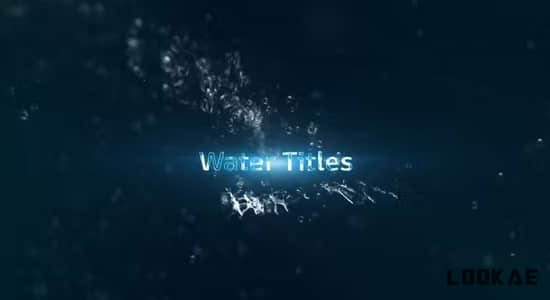 AE模板-水花飞溅粒子文字标题开场片头 Water Titles-精品资源站