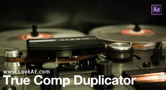 中文汉化AE脚本-合成复制脚本(同合成复制修改相互不影响)True Comp Duplicator v3.9.13+使用教程-精品资源站