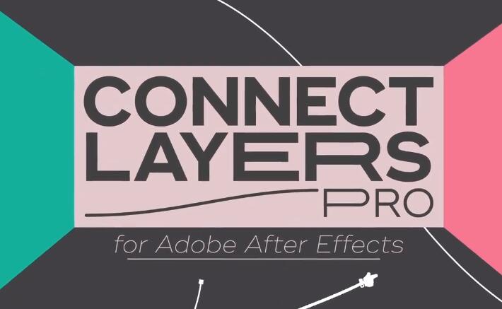 AE脚本 点线路径线条连接MG动画 Connect Layers PRO v1.3.3 Win/Mac+使用教程