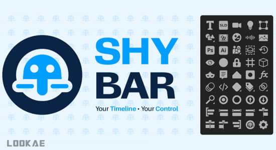 AE脚本-时间线图层动画快捷高效操作工具 Shy Bar V1.0-精品资源站