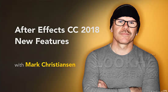 AE CC 2018 软件新功能介绍教程 Lynda – After Effects CC 2018 New Features 含英文字幕-精品资源站