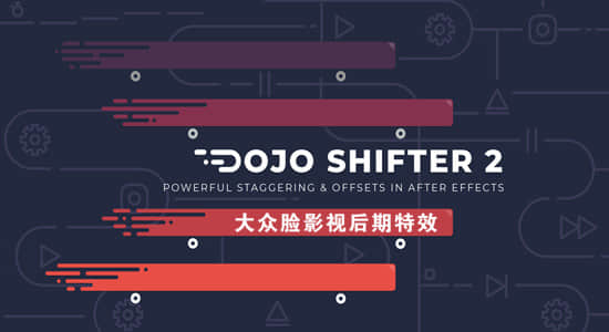 AE脚本-关键帧图层自动排列移动调整 Dojo Shifter v2.0 + 使用教程-精品资源站