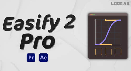 AE/PR脚本-关键帧缓入缓出曲线运动MG动画插件 Easify 2 Pro V2.5.0+使用教程-精品资源站