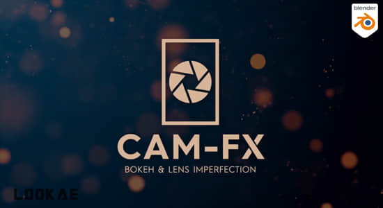 Blender插件-自定义摄像机景深散景模糊虚化元素视觉特效 Cam FX v1.0-精品资源站