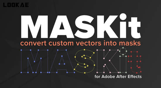 将自定义矢量形状转换为蒙版AE脚本 Maskit v1.0.0-精品资源站