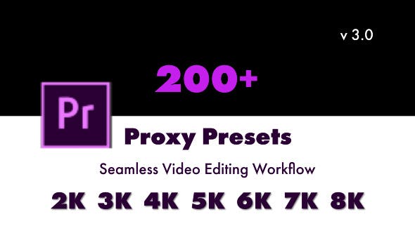 Premiere预设-高分辨率视频素材代理加速流畅预览 Proxy Presets Win/Mac-精品资源站