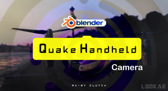 Blender插件-手持摄像机抖动摇晃特效 Quake Handheld Camera V1.0-精品资源站