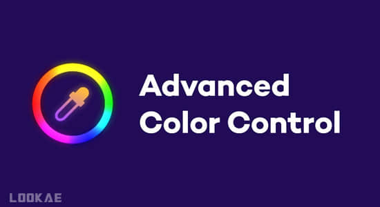 AE脚本-高级色彩控制工具 Advanced Color Control v1.0.1+使用教程-精品资源站