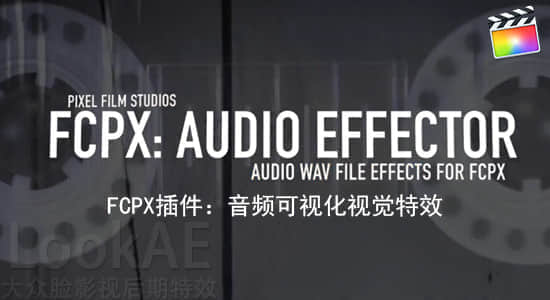 FCPX插件：音频可视化视觉特效工具 FCPX: Audio Effector 1.3ES（更新支持macOS Sierra 10.12）-精品资源站