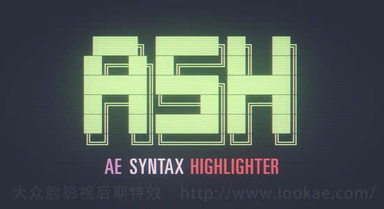 AE脚本：文字代码语法快速高亮显示  Aescripts ASH Syntax Highlighter 1.0 + 使用教程 Win/Mac-精品资源站
