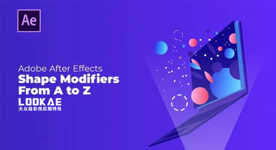 AE教程-形状层图形动画讲解制作教程 Skillshare – Shape Modifiers from A to Z | Master After Effects-精品资源站