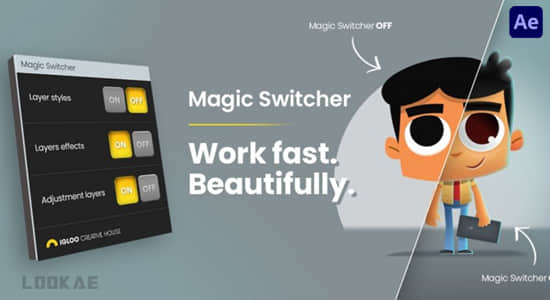 AE脚本-快速打开关闭效果图层样式和调整图层 Magic Switcher V1.4-精品资源站