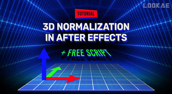 AE脚本-快速简单3D标准化流程 Normalize Track v1.1+使用教程-精品资源站