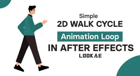 AE教程-二维卡通人物走路循环动画制作 (英文字幕) Skillshare – Simple 2D Walk Cycle Animation Loop in After Effects-精品资源站