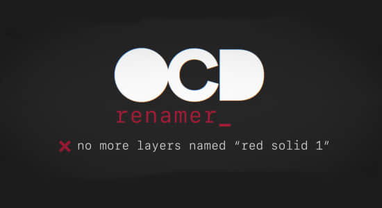 AE脚本：自动重命名工具 AEscripts OCD Renamer V1.00 + 视频教程-精品资源站