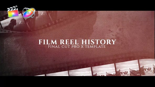 FCPX模板-复古炫光电影胶片刮痕图文宣传介绍开场 Film Reel History+使用教程-精品资源站