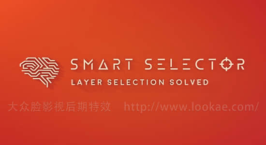 AE脚本：智能快速选中图层工具 Aescripts Smart Selector V1.0 + 使用教程-精品资源站