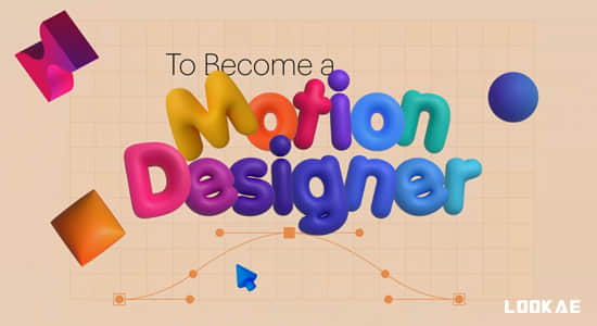 AE教程-运动图形MG动画制作基础学习 To Become a Motion Designer-精品资源站
