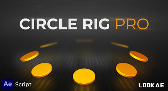 AE脚本-图层矩阵圆形排列动画 Circle Rig Pro v1.0.0+使用教程-精品资源站