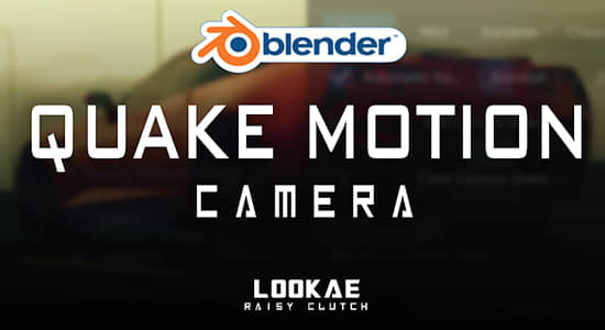 Blender插件-模拟手持摄像机抖动特效 Quake Motion Camera Shake Ultimate 2021.2-精品资源站
