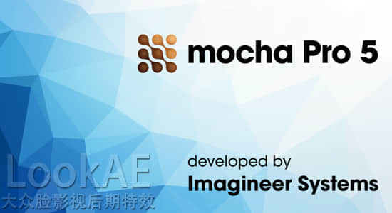 AE专业三维摄像机跟踪反求插件Imagineer Systems Mocha Pro v5.2.0.12816 CE-精品资源站
