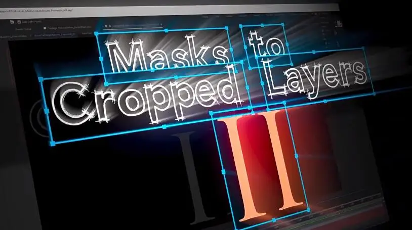 AE脚本 裁剪图层蒙版动画处理工具 Masks to Cropped Layers II v2.1+使用教程