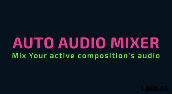 自动混音器AE脚本 Auto Audio Mixer v1.0.1+使用教程-精品资源站
