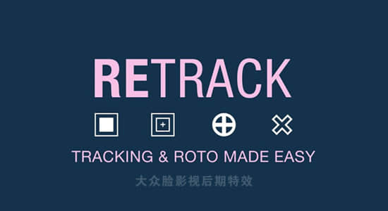 AE脚本-重新调整编辑修改不良跟踪数据 ReTrack v1.03 + 使用教程-精品资源站