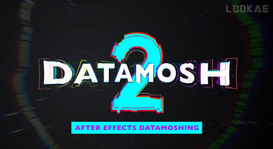 像素破损撕拉花屏效果AE脚本 Datamosh 2.1.2 Win/Mac+使用教程-精品资源站