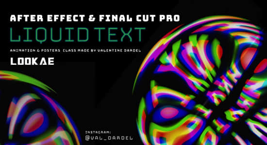 AE教程-创建超酷的抽象扭曲文字动画 Skillshare – Create a Liquid Text Animation & Posters in After Effect-精品资源站