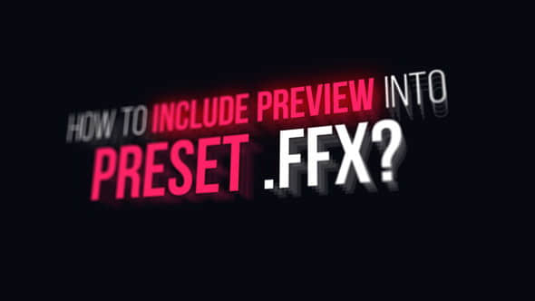 AE脚本：预设预览脚本 Preview Designer FFX + 使用教程-精品资源站
