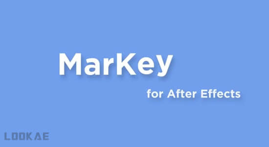 AE脚本-关键帧标记名称注释快速预览工具 MarKey V1.0-精品资源站
