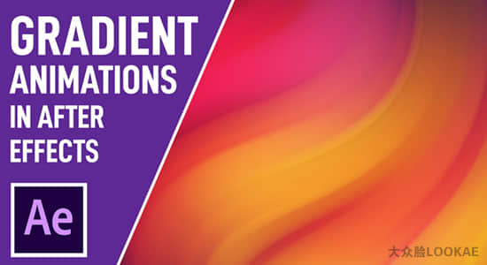 AE教程-学习制作彩色渐变背景动画 Skillshare – Gradient Animation for Text & Logo Animations in After Effects-精品资源站